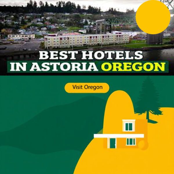 Best Hotels in Seattle WA & Astoria OR
